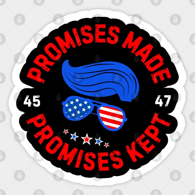 Promises Made Promises Kept Trump Sticker by The WYLD Tribe